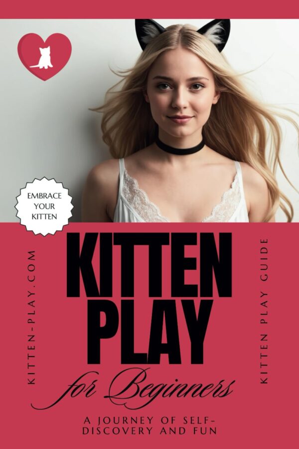 Kitten Play for Beginners: A Journey of Self-Discovery and Fun - Paperback